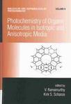 Photochemistry Of Organic Molecules In Isotropic And Anisotropic Media, Vol 9