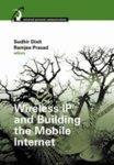 Wireless IP and Building the Mobile Internet