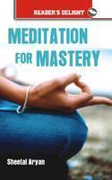 Meditation for Mastery