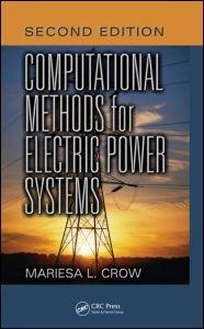 Computational Methods for Electric Power Systems, Second Edition (Electric Power Engineering Series)