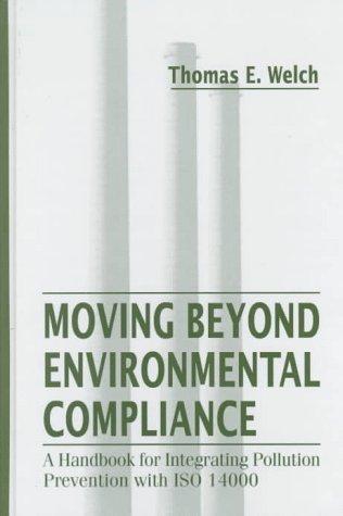 Moving Beyond Environmental Compliance: A Handbook for Integrating Pollution Prevention with ISO 14000 