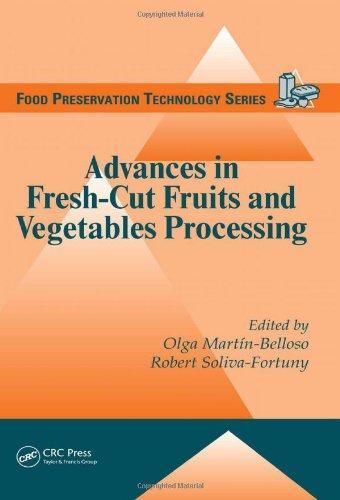 Advances in Fresh-Cut Fruits and Vegetables Processing (Food Preservation Technology) 