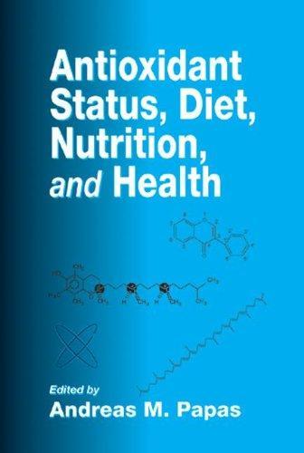 Antioxidant Status, Diet, Nutrition, and Health (Contemporary Food Science)