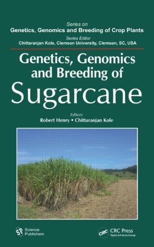 Genetics, Genomics and Breeding of Sugarcane (Genetics, Genomics and Breeding of Crop Plants) 