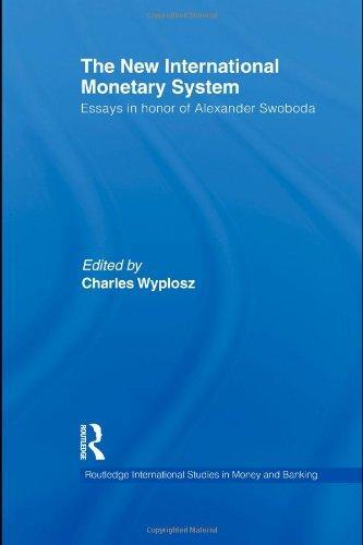 The New International Monetary System: Essays in Honor of Alexander Swoboda (Routledge International Studies in Money and Banking) 