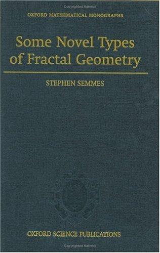 Some Novel Types of Fractal Geometry (Oxford Mathematical Monographs) 