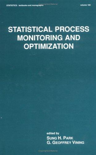 Statistical Process Monitoring and Optimization (Statistics:  A Series of Textbooks and Monographs) 