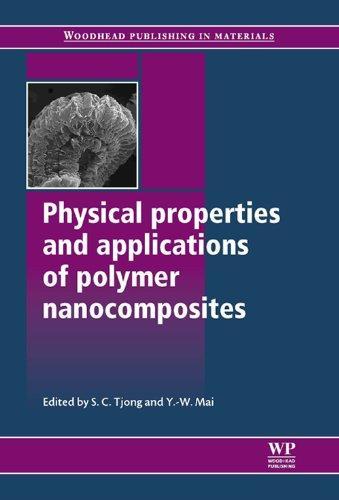 Physical properties and applications of polymer nanocomposites (Woodhead Publishing in Materials) 