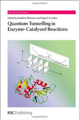 Quantum Tunnelling in Enzyme-Catalysed Reactions (RSC Biomolecular Sciences) 