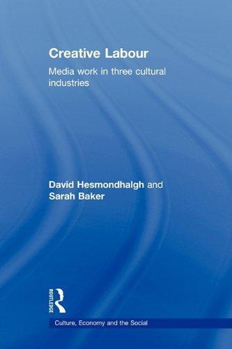 Creative Labour (Culture, Economy and the Social)