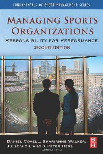 Managing Sports Organizations, Second Edition: Responsibility for Performance (Fundmentals of Sport Management) 