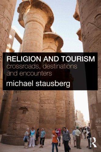 Religion and Tourism: Crossroads, Destinations and Encounters 