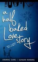 A Half Baked Love Story