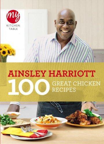 100 Great Chicken Recipes (My Kitchen Table) 