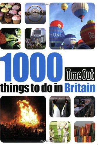 Time Out 1000 Things to Do in Britain (Time Out Guides) 