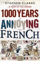 1000 Years of Annoying the French