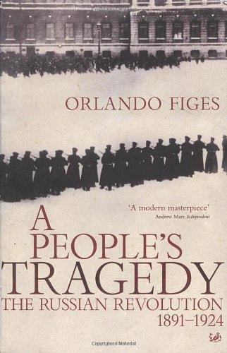 A People's Tragedy : Russian Revolution 1917-24 