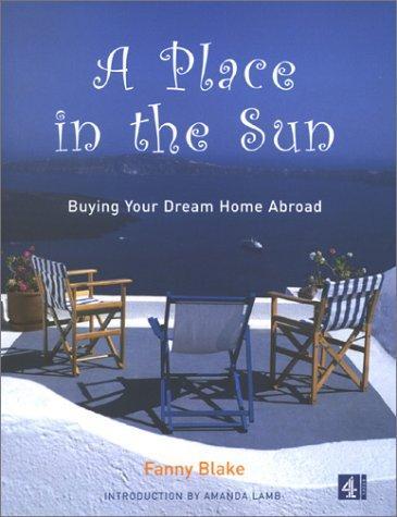 A Place in the Sun: Buying Your Dream Home Abroad 