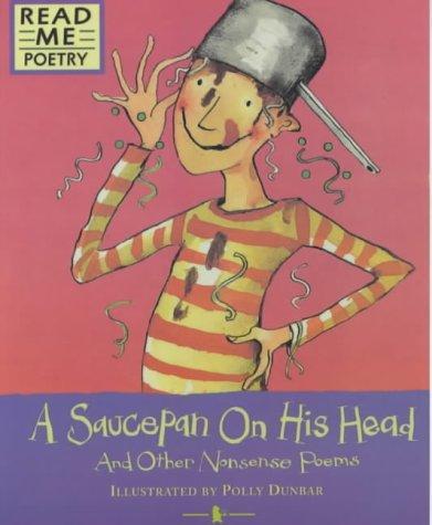 Saucepan on His Head (Read Me: Poetry)