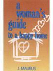 Womans Guide to a Happy Home, A