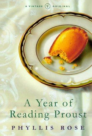 Year of Reading Proust a Memoir In Real 