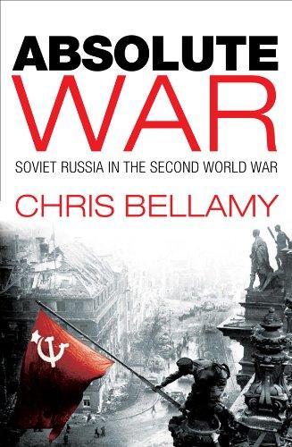 Absolute War Soviet Russia in the Second World War 