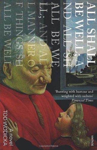 ALL SHALL BE WELL; AND ALL SHALL BE WELL; AND ALL MANNER OF THINGS SHALL BE WELL