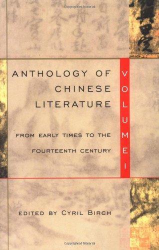 Anthology of Chinese Literature: Volume I: From Early Times to the Fourteenth Century 