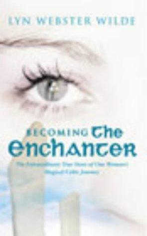 Becoming the Enchanter 