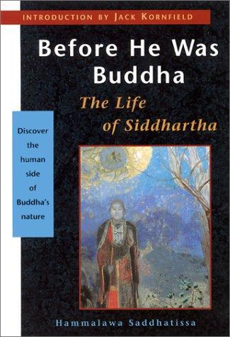 Before He Was Buddha: The Life of Siddhartha 