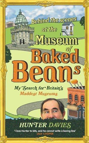 Behind the Scenes at the Museum of Baked Beans: My Search for Britain's Maddest Museums 