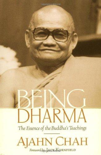 Being Dharma: The Essence of the Buddha's Teachings 