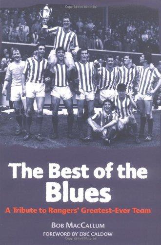 The Best of the Blues: A Tribute to Rangers' Greatest-Ever Team 