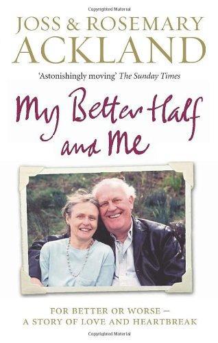 My Better Half and Me: For Better or Worse, a Story of Love and Heartbreak 