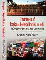 Emergence Of Regional Political Parties In India: Polarisation Of Caste And Community