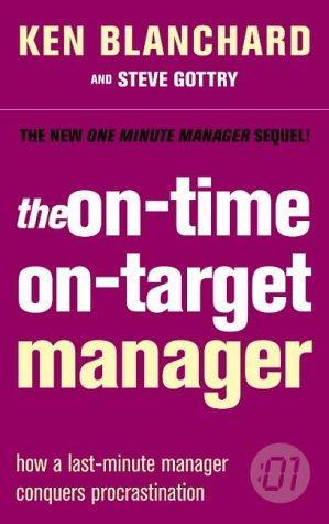 On-Time, on-Target Manager (One Minute Manager) 