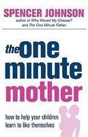 The One-minute Mother (One Minute Manager)