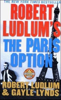 Robert Ludlum's the Paris Option: A Covert-one Novel 