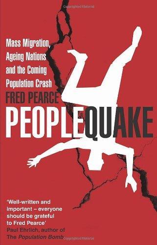 Peoplequake: Mass Migration, Ageing Nations and the Coming Population Crash