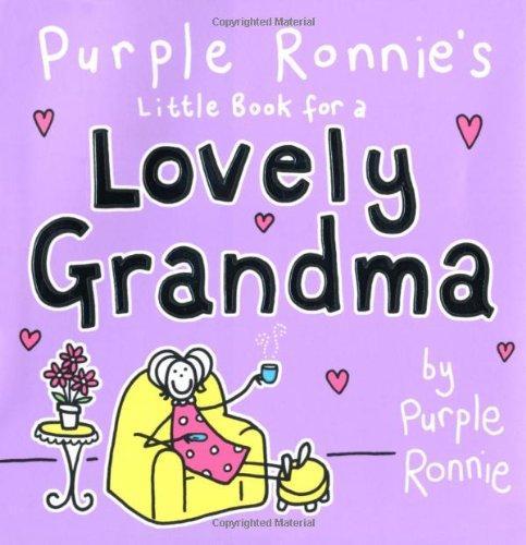 Purple Ronnie's Little Book for a Lovely Grandma (Purple Ronnie) 