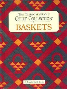 The Classic American Quilt Collection: Baskets (Rodale Quilt Book) 