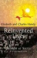 Reinvented Lives: Women at Sixty: A Celebration