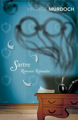 Sartre: Romantic Rationalist