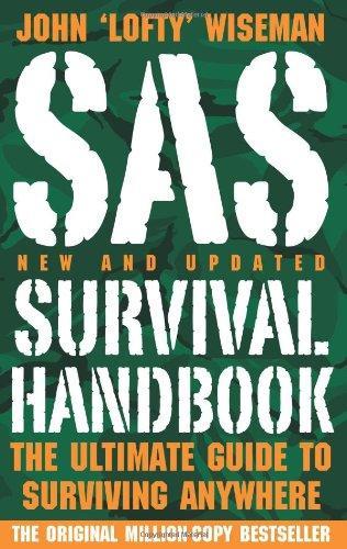 SAS Survival Handbook: The Ultimate Guide to Surviving Anywhere