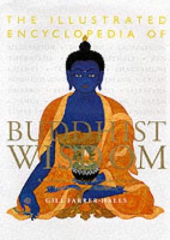  The Illustrated Encyclopedia of Buddhist Wisdom 