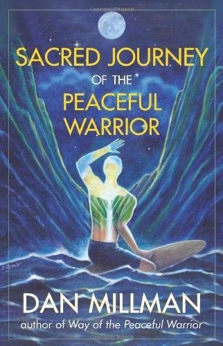 Sacred Journey of the Peaceful Warrior 