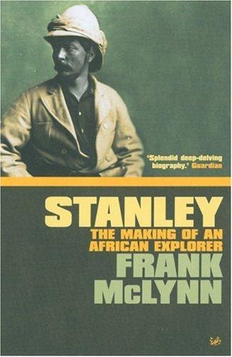 Stanley: The Making of an African Explorer 