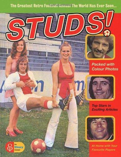 Studs!: The Greatest Retro Football Annual the World Has Ever Seen 