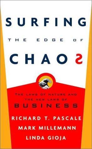 Surfing the Edge of Chaos: The Laws of Nature and the New Laws of Business 