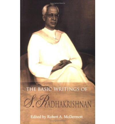 Basic Writings of Radhakrishnan